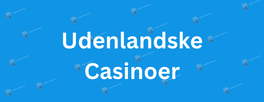 Danske Casinoer Uden NemID En Guide til Sikker Spiloplevelse