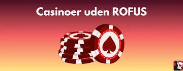 Find de bedste casino uden om rofus