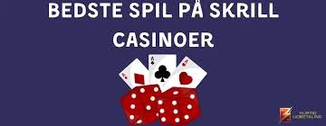 Bedste Skrill Casino Din Guide til Online Spil -1940888137