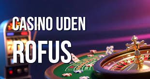 Casinoer Uden Rufus En Guide til Spilleoplevelser Casinoer Uden Rufus En Guide til Spilleoplevelser