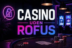 Casino uden ROFUS i Danmark En Guide til Spil uden Restriktioner