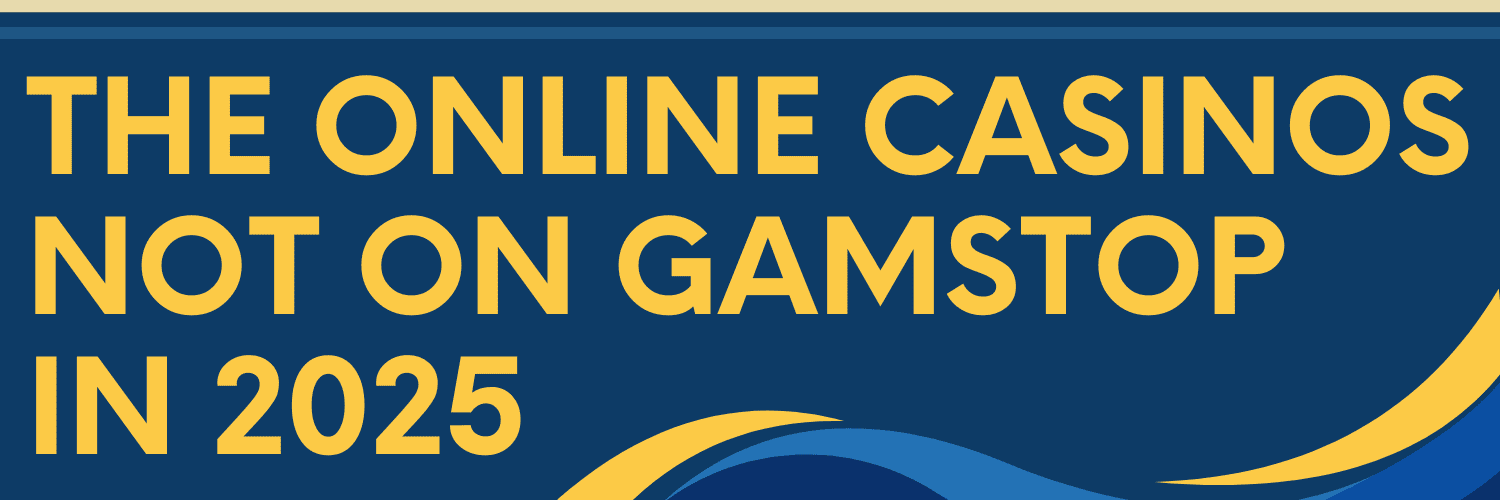 Discover Casino Sites Not on Gamstop for Your Betting Adventure