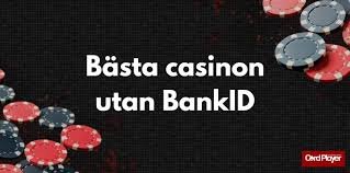 Svenska Casinon utan BankID En Djupgående Guide -1622867355 Svenska Casinon utan BankID En Djupgående Guide -1622867355
