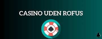 Online Casino uden ROFUS Hurtig - Spil Uden Bekymringer! Online Casino uden ROFUS Hurtig - Spil Uden Bekymringer!