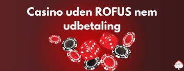 Udenlandske Casinoer uden ROFUS En Guide til Sikker og Underholdende Spiloplevelse